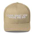 Look What You Makde Me Do - Trucker Cap