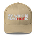 My Wife Is Psychotic - Trucker Cap