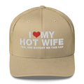 I Love My Hot Wife Yes, She Bought Me This Cap - Trucker Cap