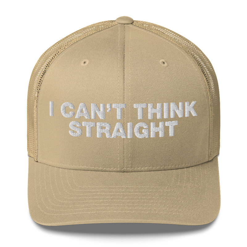 I can't think straight - Trucker Cap