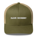 Rave Mommy - Trucker Cap