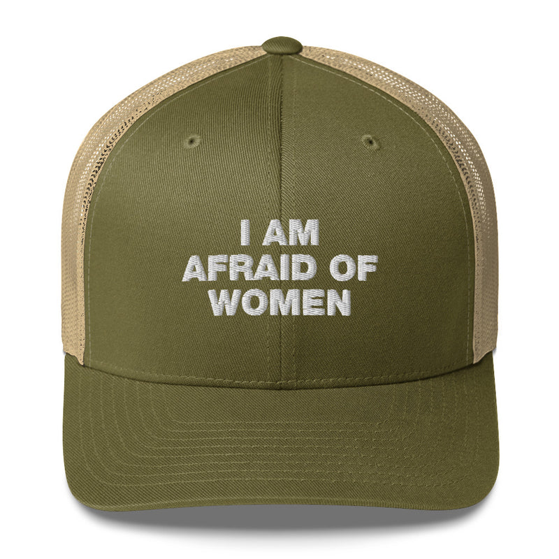 I Am Afraid Of Women - Trucker Cap