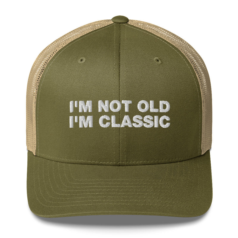 I'm Not Old I'm Classic - Trucker Cap