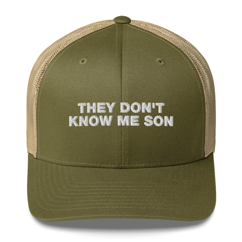 They Don't Know Me Son - Trucker Cap