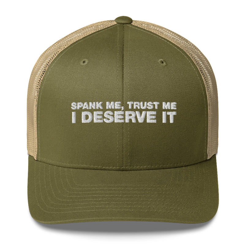 Spank Me, Trust Me I Deserve It - Trucker Cap