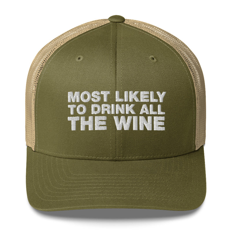 Most Likely To Drink All The Wine - Trucker Cap