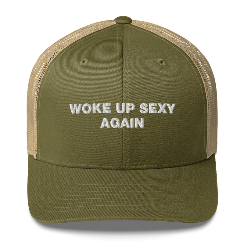 Woke Up Sexy Again - Trucker Cap