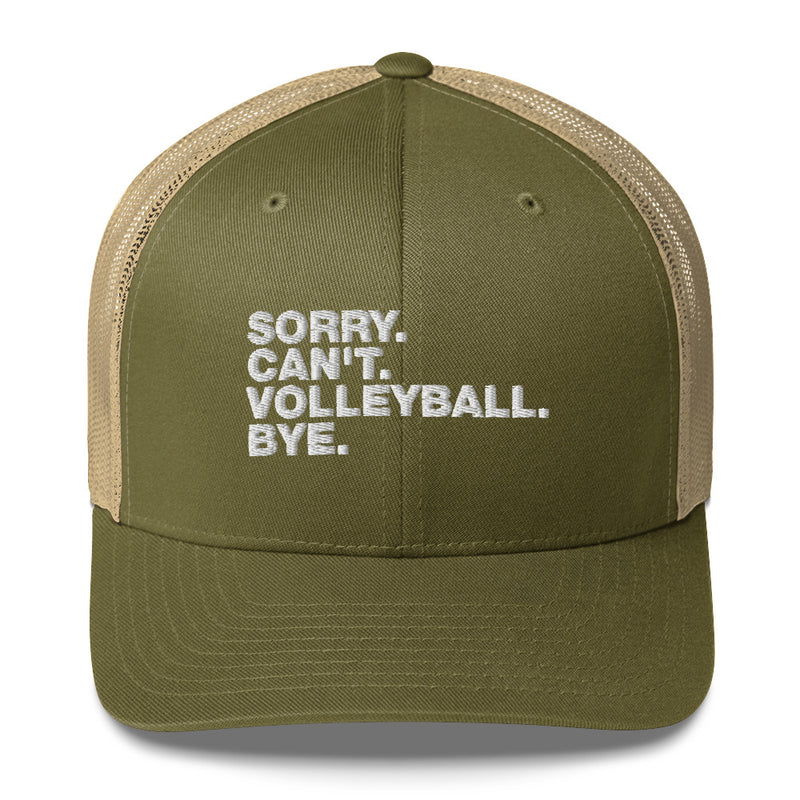 Sorry. Can't. Volleyball. Bye - Trucker Cap