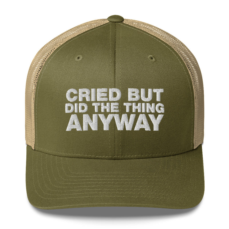 Cried But Did The Thing Anyway - Trucker Cap