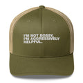 I'm Not Bossy. I'm Aggressively Helpful. - Trucker Cap