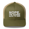 Nope. I'm Going Back To Bed - Trucker Cap