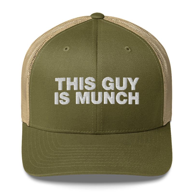 This Guy Is Munch - Trucker Cap