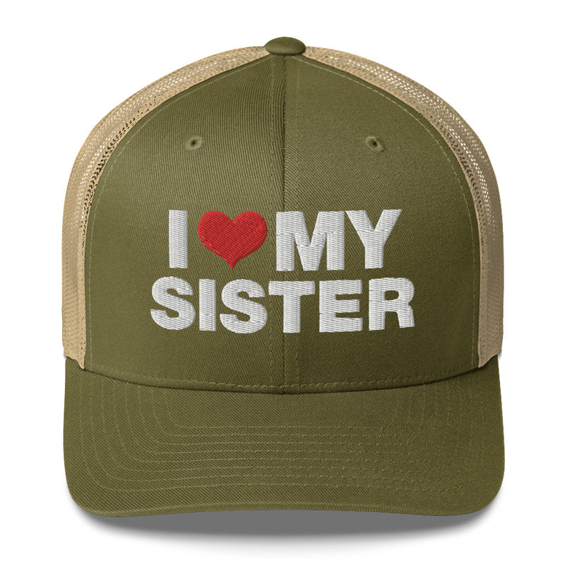 I Love My Sister - Trucker Cap