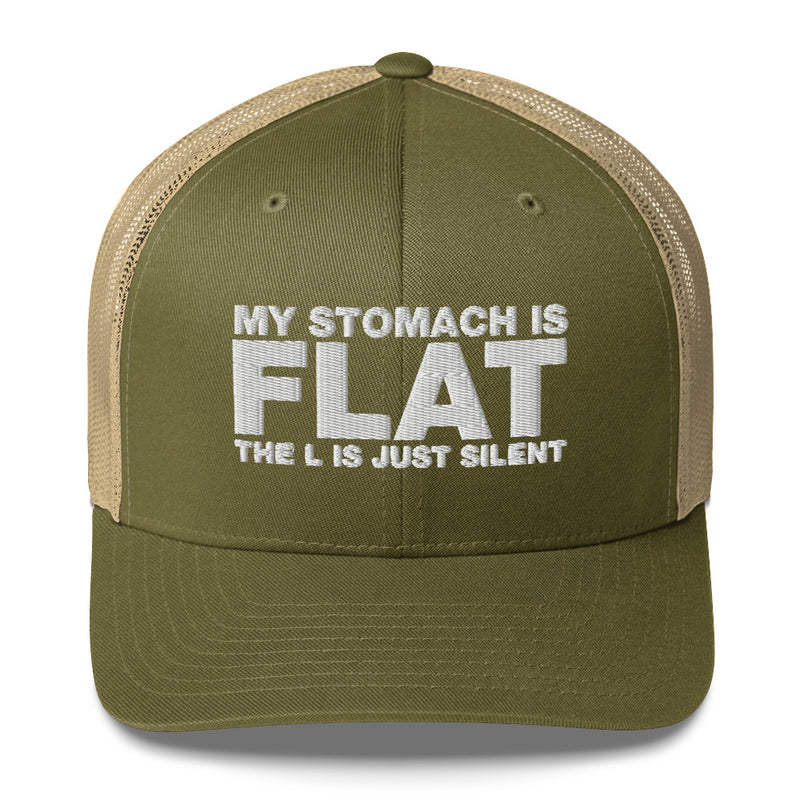 My Stomach Is Flat The L Is Just Silent - Trucker Cap