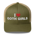 I Love Goth Girls - Trucker Cap