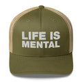 Life Is Mental - Trucker Cap