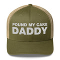 Pound My Cake Daddy - Trucker Cap