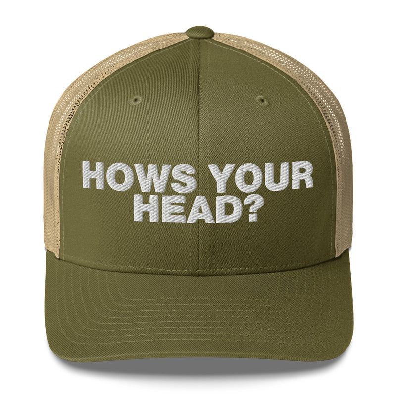 How's your head? - Trucker Cap