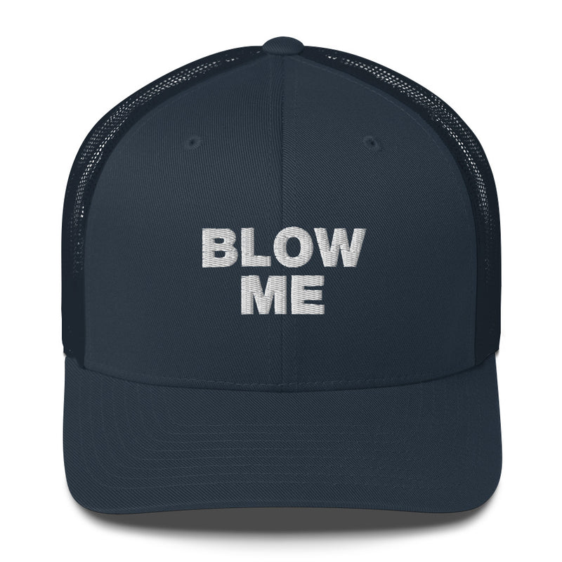 Blow Me - Trucker Cap