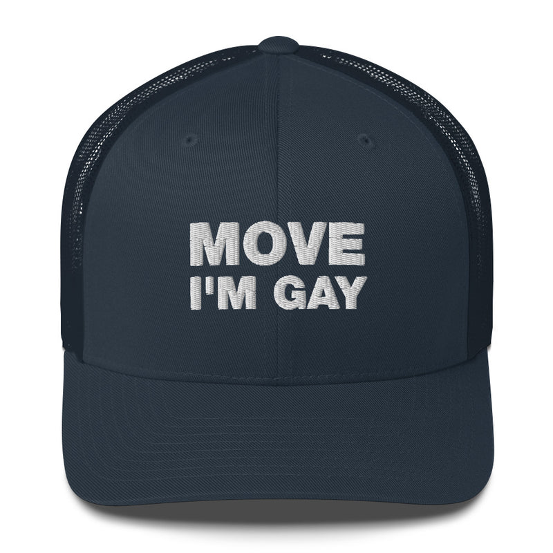 Move I'm Gay - Trucker Cap