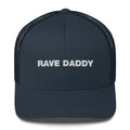 Rave Daddy - Trucker Cap