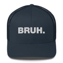 Bruh. - Trucker Cap