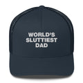 World's Sluttiest Dad - Trucker Cap