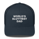 World's Sluttiest Dad - Trucker Cap