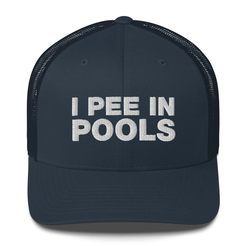 I Pee In Pools - Trucker Cap