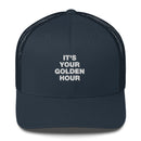 It's Your Golden Hour - Trucker Cap