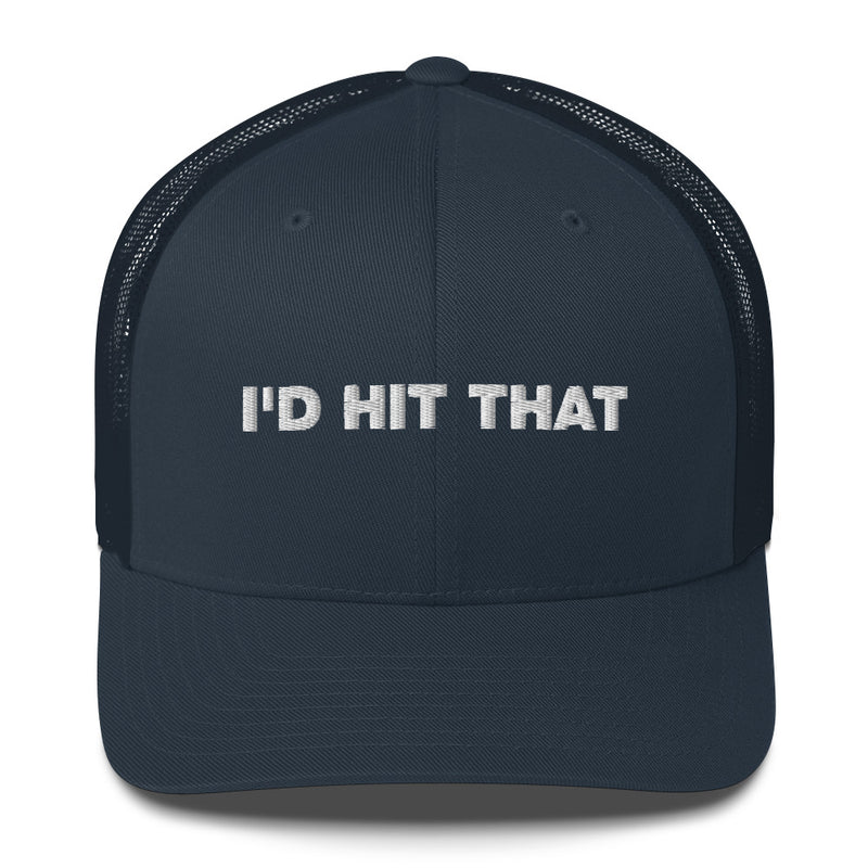 I'd Hit That - Trucker Cap