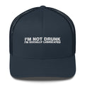 I'm Not Drunk I'm Socially Lubricated - Trucker Cap