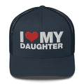 I Love My Daughter - Trucker Cap