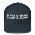 Make Straws Plastic Again - Trucker Cap