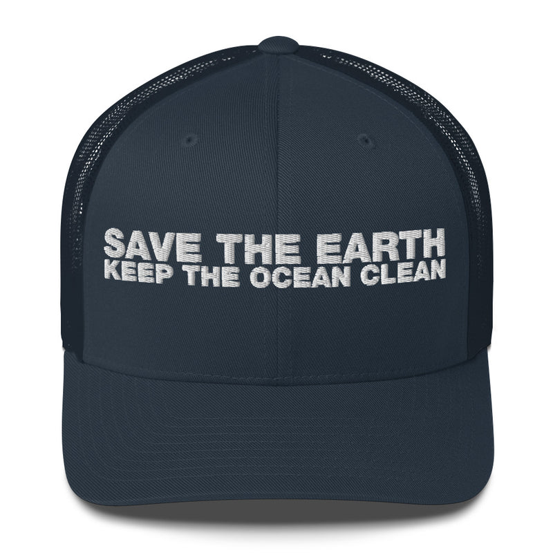 Save The Earth Keep The Ocean Clean - Trucker Cap