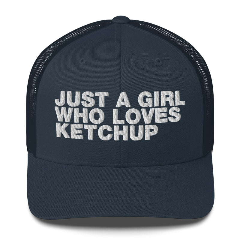 Just A Girl Who Loves Ketchup - Trucker Cap