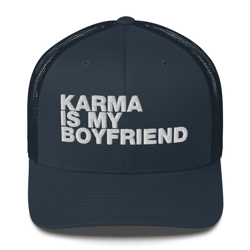 Karma Is My Boyfriend - Trucker Cap