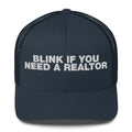 Blink If You Need A Realtor - Trucker Cap