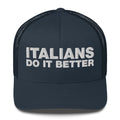 Italians Do It Better - Trucker Cap