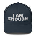 I Am Enough - Trucker Cap