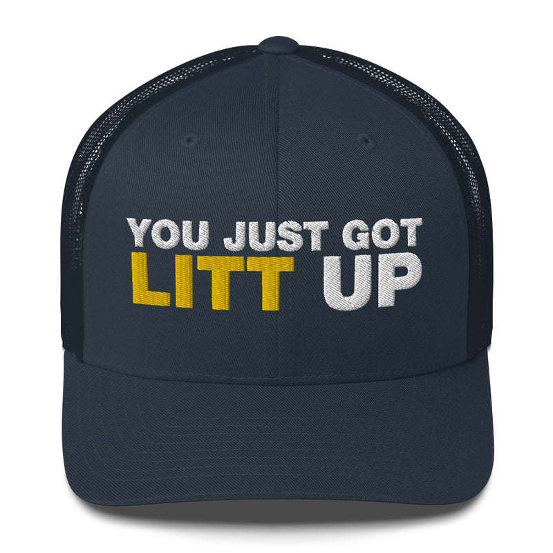 You Just Got Litt Up - Trucker Cap