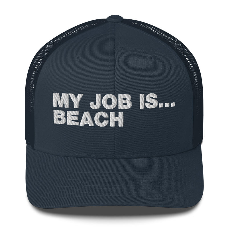 My Job Is... Beach - Trucker Cap