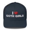 I Love Goth Girls - Trucker Cap