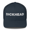 Dickhead - Trucker Cap