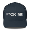 Fuck Me - Trucker Cap