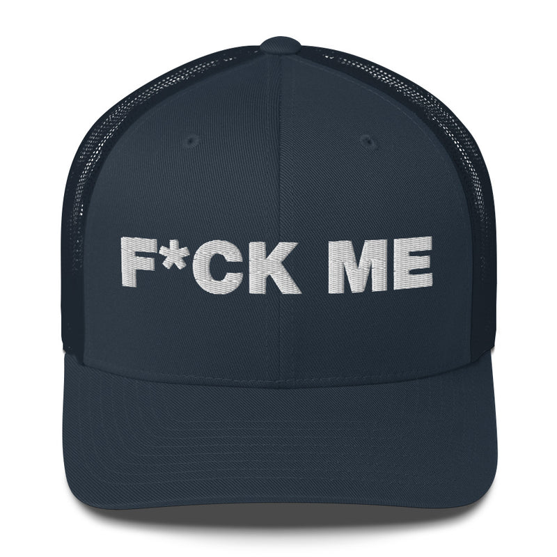 Fuck Me - Trucker Cap