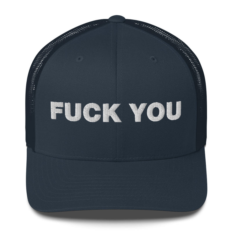 Fuck You - Trucker Cap