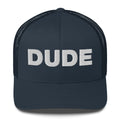 Dude - Trucker Cap