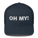 Oh My! - Trucker Cap