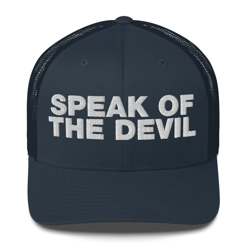 Speak of the devil - Trucker Cap